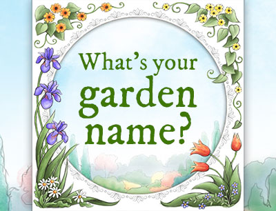 Empress of Dirt Garden Name Generator